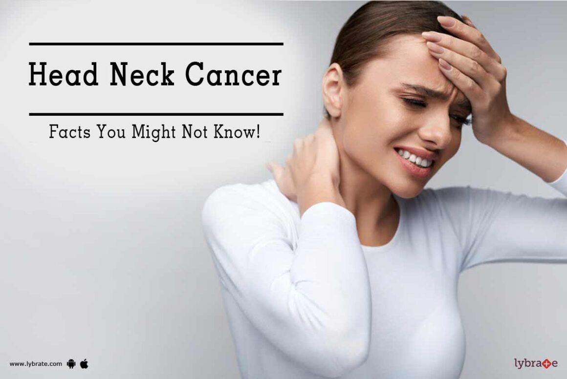 Head & Neck Cancer – Facts You Might Not Know!