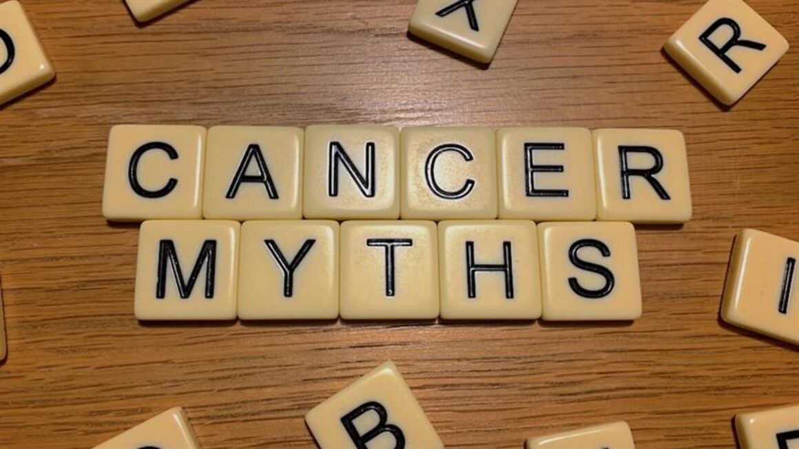 Debunking 13 common cancer myths